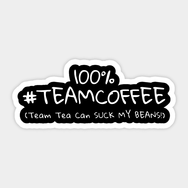 #TeamCoffee? - Coffee Lovers Design Sticker by DVP Designs